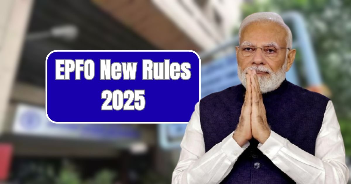 EPFO New Rules 2025