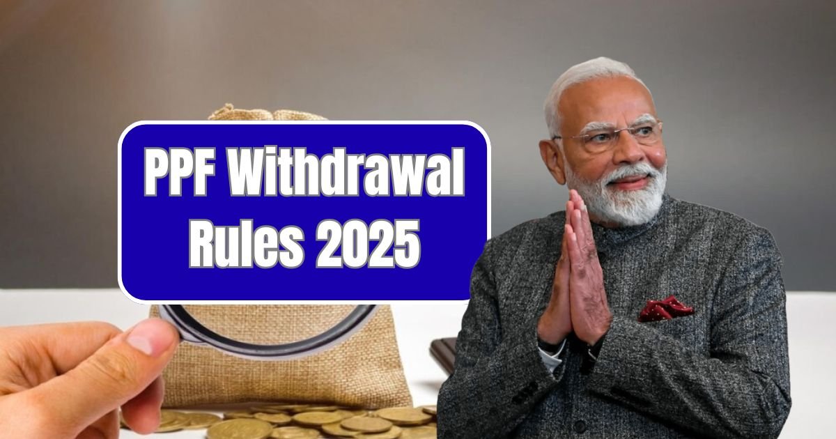 PPF Withdrawal Rules 2025