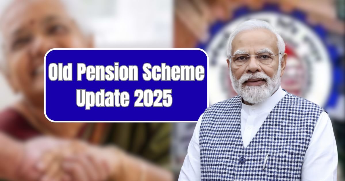 Old Pension Scheme Update 2025