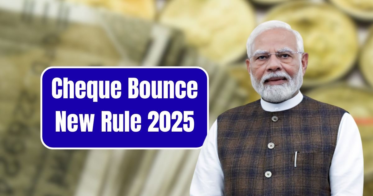Cheque Bounce New Rule 2025